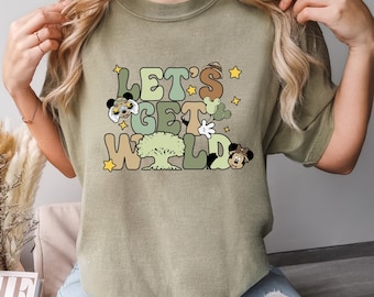 Disney Animal Kingdom Let's Get Wild Shirt, Comfort Colors Shirt, Disney Trip Shirt,  Disney Friends Shirt, Animal Kingdom Shirt, 151184