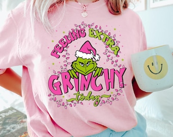 Feeling Extra Grinchy Today Shirt, Comfort Colors Shirt, Grinch Christmas Shirt, Christmas Party Shirt,  Funny Grinch  Shirt, 152253