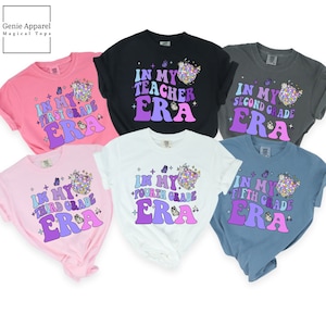 a group of children's t - shirts that say i'm my teacher In My Teacher Era Shirt, Comfort Colors Back To School Shirt, First Day of School Shirt, In My Grade Era Shirt, Kindergarten Era Tee