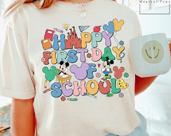 Disney Happy First Day of School Shirt, Comfort Colors Disney Shirt,  First Day of School Shirt, Back To School Shirt, 151577