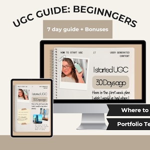 Puede incluir: Una guía digital titulada UGC GUIDE: BEGINNERS 7 day guide + Bonuses mostrada en un monitor de computadora y una tableta. La pantalla muestra un documento con el texto I started UGC 30 Days ago, Where to start y Portfolio Template.