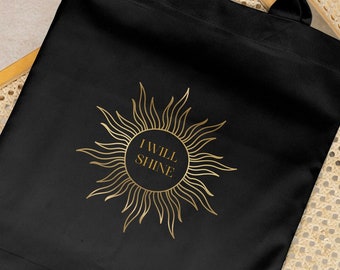 Affirmation Tote Bag, I Will Shine Tote, Positive Affirmations Tote, Sun Tote Bag,  Mental Health Awareness Tote, Healing Tote, Positive Bag
