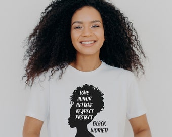 Black Women T-Shirt, Protect Black Women, BLM Shirt, Black Lives Matter T Shirt, Activism Tee, Black History Month Shirt, Black Pride