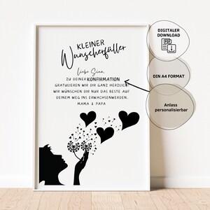 May include: Black and white printable card with a dandelion and hearts blowing away. The text reads "KLEINER Wunscherf&uuml;ller Liebe Sina, ZU DEINER KONFIRMATION GRATULIEREN WIR DIR GANZ HERZLICH! WIR W&Uuml;NSCHEN DIR NUR DAS BESTE AUF DEINEM WEG INS ERWACHSENWERDEN. MAMA & PAPA"  The card is in a digital download format and is printable in A4 size.