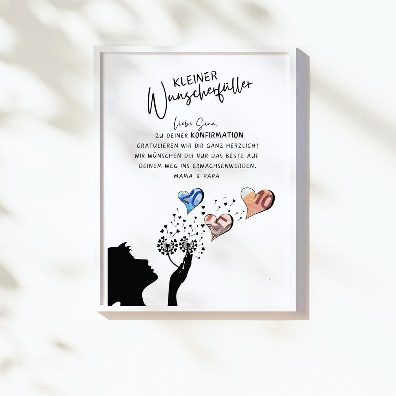 May include: A white card with a black silhouette of a person blowing on a dandelion with money in the hearts. The text reads "KLEINER WUNSCHERF&Uuml;LLER Liebe Sina, ZU DEINER KONFIRMATION GRATULIEREN WIR DIR GANZ HERZLICH! WIR W&Uuml;NSCHEN DIR NUR DAS BESTE AUF DEINEM WEG INS ERWACHSENWERDEN. MAMA & PAPA"