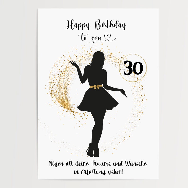 May include: A black silhouette of a woman in a dress with a gold bow, standing in front of a gold glitter background. The number 30 is circled in gold. The text "Happy Birthday to you" and "M&ouml;gen all deine Tr&auml;ume und W&uuml;nsche in Erf&uuml;llung gehen!" is written in black.