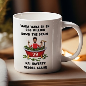 Kai Havertz Chant, Arsenal Gift Mug, Arsenal Football Gift, Waka Waka Gift