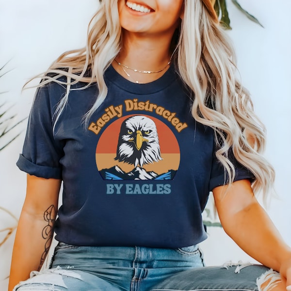 Easily Distracted by Eagles, Bird Watching Shirt, Funny Gift for Bird Watcher, Retro Vintage Birds, Bird Lover Shirt, Nature Shirt,Cute Bird