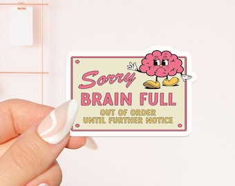 Sorry brain full out of orders stickers, bookish Sticker,book lover gift, bookish Merch,Kindle Sticker, Smut Reader, reading lover, e-reader