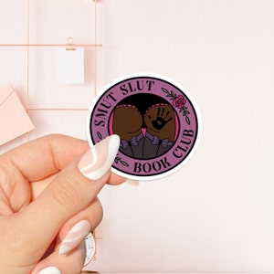 Adesivo del club del libro Smut Slut, adesivo libresco, regalo per gli amanti dei libri, Merch libresco, adesivo Kindle, Smut Reader, amante della lettura, e-reader
