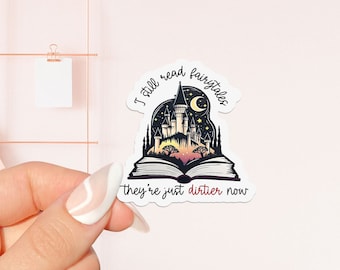 I still read fairytales sticker, bookish Sticker, book lover gift, bookish Merch, Kindle Sticker, Smut Reader, reading lover, e-reader