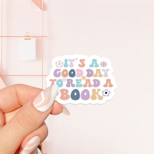 It's a good day to read Sticker, bookish Sticker, book lover gift, bookish Merch, Kindle Sticker, Smut Reader, reading lover, e-reader