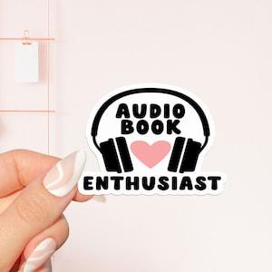Audio book enthusiast sticker, bookish sticker, book lover gift, bookish merch, Kindle sticker, smut reader, reading lover, e-reader