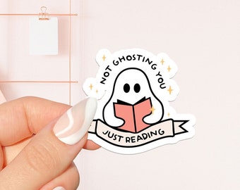 Not ghosting you Sticker, bookish Sticker, book lover gift, bookish Merch, Kindle Sticker, Smut Reader, reading lover, e-reader