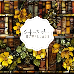 May include: A stained glass window design featuring a bookshelf filled with books and yellow flowers. The text "Infinite Ink Downloads" is in the center of the image.