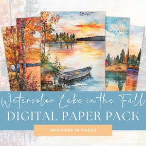 May include: A collection of watercolor digital papers featuring lake scenes in the fall. The artwork showcases a boat on the water, trees, and colorful sunsets. The text on the image reads "Watercolor Lake in the Fall DIGITAL PAPER PACK" and "INCLUDES 10 PAGES."