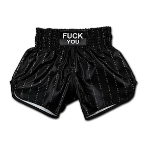 ファックユー、ムエタイショーツ