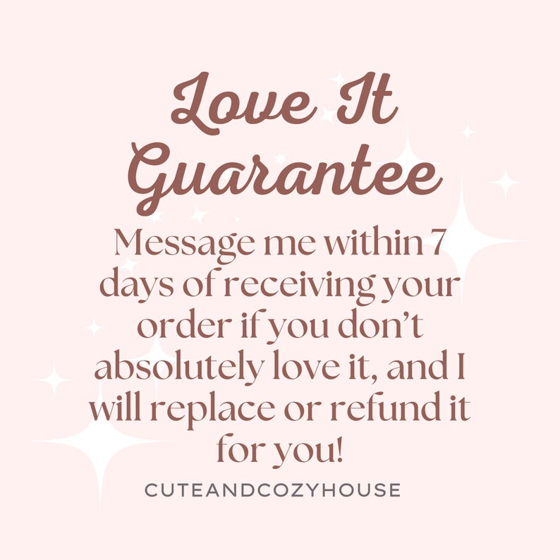 May include: A light pink graphic with the words "Love It Guarantee" in a brown script font. The text below states a replacement or refund policy. The shop name "CUTEANDCOZYHOUSE" is at the bottom.