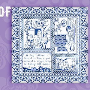 May include: Blue and white cross-stitch pattern with a quote: "A day without a friend is like a pot without a single drop of honey left inside."