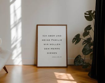 Joshua 24,15 German Ich aber und meine Familie wir wollen dem Herrn dienen. Wandkunst Druckbar, Bibleverse prints, Christian Poster