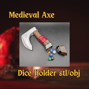 May include: A medieval axe-shaped dice holder with a silver blade and a wooden handle wrapped in red. The image also shows a collection of colorful dice and a separate dice holder. Text on the image reads "Medieval Axe" and "Dice Holder stl/obj".