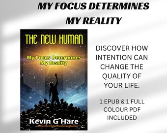 Digital E-Book - The New Human: My Focus Determines My Reality. Epub and pdf.