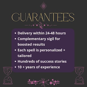 May include: A dark grey graphic with the word "GUARANTEES" in gold script. A purple box lists guarantees: delivery within 24-48 hours, a complementary sigil, personalised spells, success stories, and 10+ years of experience.