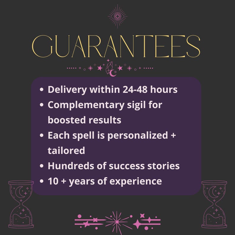 May include: A dark grey graphic with the word "GUARANTEES" in gold script. A purple box lists guarantees: delivery within 24-48 hours, a complementary sigil, personalised spells, success stories, and 10+ years of experience.