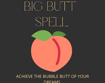 BIG BOOTY SPELL - Grow Your Glutes, Bubble Butt, Dream Sexy Physique, Curves, Brazilian Butt Lift,   (with Sigil!)