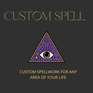 May include: Purple triangle with an all-seeing eye inside, surrounded by stars, a sun, and a crescent moon. The text "CUSTOM SPELL" is at the top and "CUSTOM SPELLWORK FOR ANY AREA OF YOUR LIFE" is at the bottom.