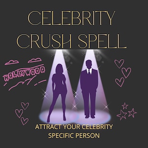 May include: A dark gray graphic with the words "CELEBRITY CRUSH SPELL" in gold. Silhouettes of a woman and a man are under spotlights. Pink hearts, stars, and the word "HOLLYWOOD" are also included. The text "ATTRACT YOUR CELEBRITY SPECIFIC PERSON" is at the bottom.