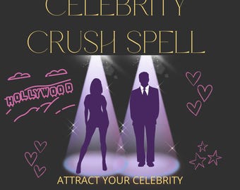 CELEBRITY CRUSH SPELL - Manifest Opportunity To Meet or Talk, Create Relationship or Friendship, Stand Out, Delivery in  (with sigil)