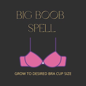 BOOB JOB SPELL - Breast Augmentation and Lift, Desired Bra Cup Size, Body Confidence, Fast Results,