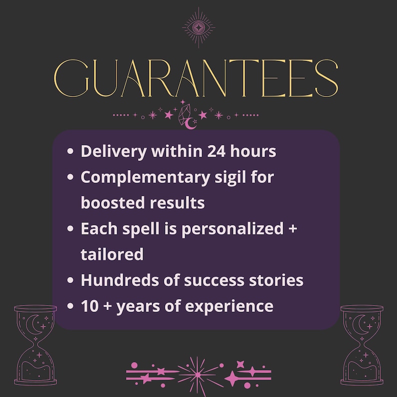 May include: Dark gray graphic with the word "GUARANTEES" in gold script. A purple box lists guarantees: delivery within 24 hours, complementary sigil, personalized spells, success stories, and 10+ years experience. Hourglass and star graphics.