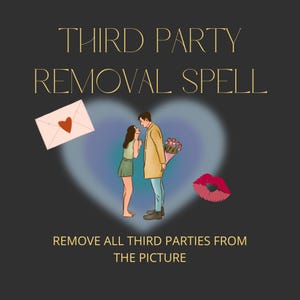THIRD PARTY REMOVAL Spell - Remove All Interferences From Your Relationship, Sever Bonds With 3rd Parties, Breakup -