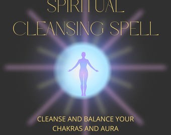 May include: A spiritual cleansing spell graphic with a silhouette of a person standing in a glowing circle. The text reads "Spiritual Cleansing Spell" and "Cleanse and balance your chakras and aura".