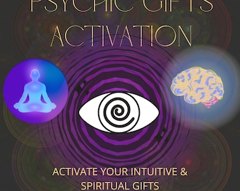ACTIVERING VAN PSYCHISCHE VERMOGENS: Verbetering van intuïtieve en spirituele gaven: helderziendheid, heldervoelendheid, helderhorendheid, helderweten, derde oog