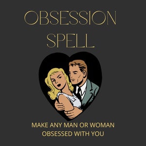 FEITIÇO DE OBSESSÃO TOTAL - Deixe qualquer homem ou mulher apaixonado por você -
