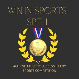 May include: Gold medal with a laurel wreath and the number one on it. The medal is hanging from a blue, white and red ribbon. The text "WIN IN SPORTS SPELL" is above the medal and the text "ACHIEVE ATHLETIC SUCCESS IN ANY SPORTS COMPETITION" is below the medal.