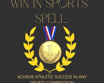 May include: Gold medal with a laurel wreath and the number one on it. The medal is hanging from a blue, white, and red ribbon. The text "WIN IN SPORTS SPELL" is above the medal and the text "ACHIEVE ATHLETIC SUCCESS IN ANY SPORTS COMPETITION" is below the medal.