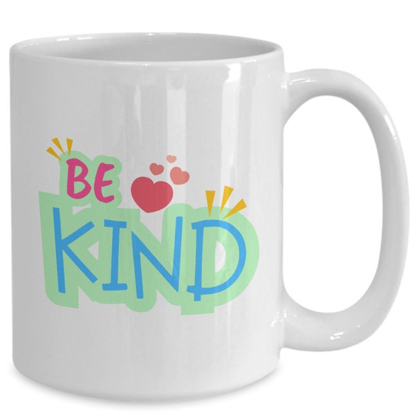 Gifting Grove - BE KIND - Inspirational Mug - 11 oz or 15 oz l Ceramic Mug