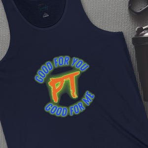 Military PT Unisex Jersey Tank - &#39;Good for You, Good for Me&#39; - Summer Wear, Workout Top, Gift for Friends, Stylish Casual, Festival Outfit