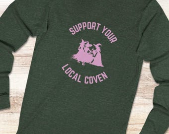 Unterstütze dein lokales Coven Shirt: Halloween Langarm T-Shirt