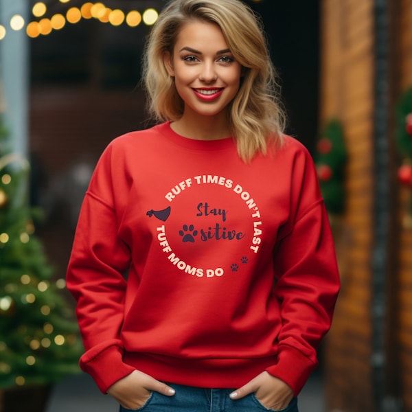 Dog Lovers Sweatshirt - Christmas Dog themed gift - Dog Mama - Dont Give up - Pleasing crewneck