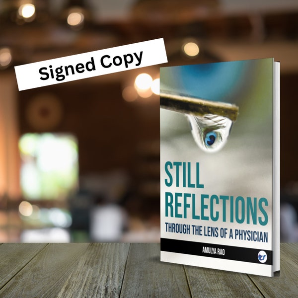 Still Reflections Through the Lens of a Physician, Author Signed Copy, Photo Book, Coffee table book, Non fiction Book