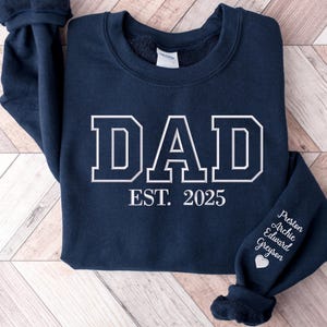 Custom DAD Sweatshirt, Embroidered Grandpa or Father Hoodie, Custom Name on Sleeve and Est Year, Great Gift for Father’s Day or Husband