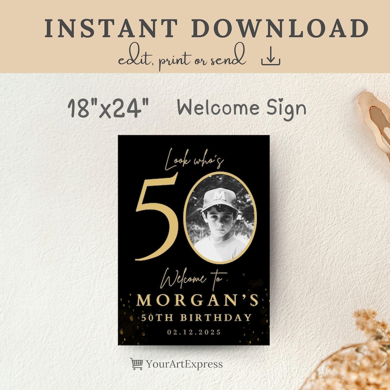 May include: Black and gold welcome sign with a photo of a young boy wearing a baseball cap. The sign says "Look who's 50" and "Welcome to Morgan's 50th Birthday 02.12.2025".