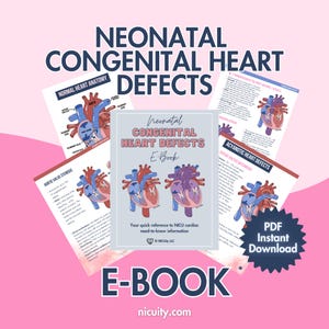 May include: A blue and white ebook cover with the title "Neonatal Congenital Heart Defects E-Book". The cover features illustrations of a normal heart and a heart with a congenital defect. The text "Your quick reference to NICU cardiac need-to-know information" is also included.