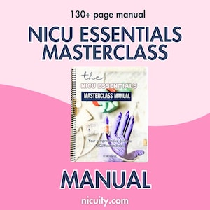 The NICU Essentials Masterclass Manual | NICU Nurse Spiral Bound Manual | NICU Nurse Essential Information for Bedside Care