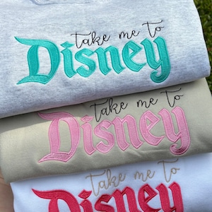 Sudadera &quot;Llévame a Disney&quot;, sudadera bordada de Disney